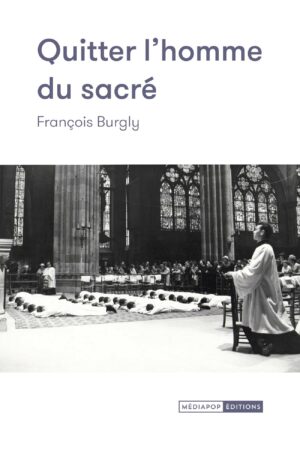 Quitter l’homme du sacré