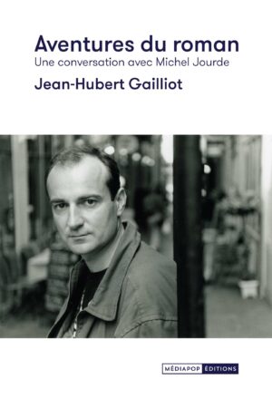 Aventures du roman <span>Une conversation avec Michel Jourde</span>